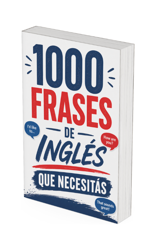 1000 Frases de inglés que necesitás